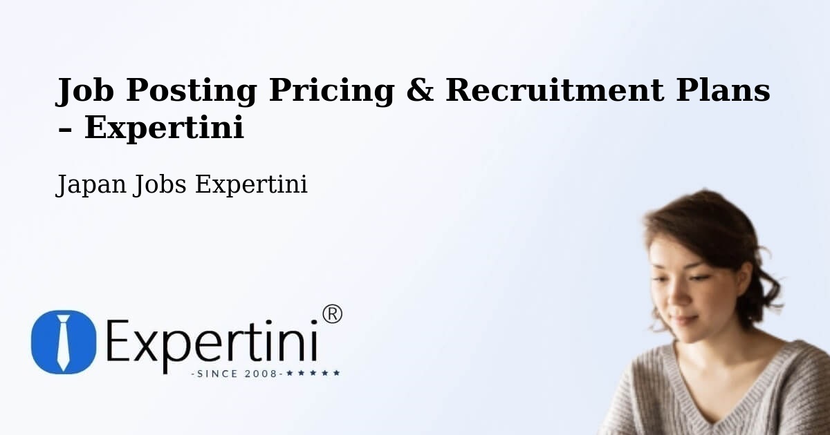 Job Posting Pricing & Recruitment Plans – Ama Gun - Ama Gun, Japan Jobs Expertini